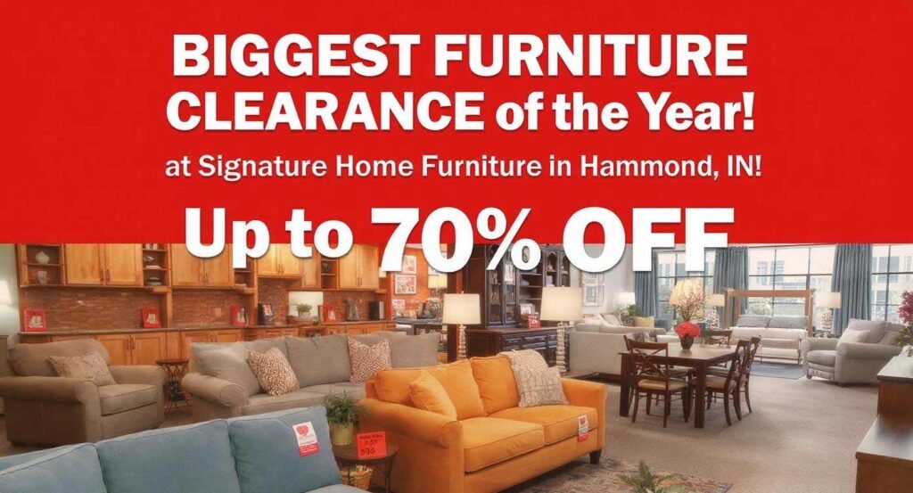 Biggest Furniture Clearance Sale of the Year – Up to 70% OFF at Signature Home Furniture in Hammond, IN!